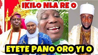 ETETE PANO ORO YIO, IMAM OGBOMOSO ATI SOUN OF OGBOMOSO, WOLI NASRI SE IKILO NLA