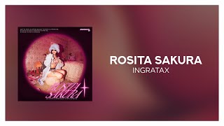 Ingratax - Rosita Sakura [ Letra/Lyrics ]