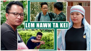 LEM NAWN TA KEI | SHORT MOVIE BY LAMKA VIDEO