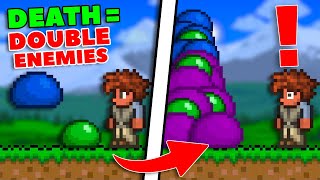 Terraria, but DYING DOUBLES the ENEMIES...