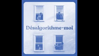 Désalgorithme moi