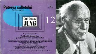 Puterea Sufletului | Antologie - Carl Gustav Jung - Capitolul 12 | Volumul 4 [AudioBook]