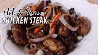 HOW TO COOK HOT & SPICY CHICKEN STEAK|GENG CASTILLO