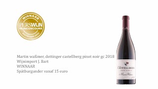 WINNAAR - Spätburgunder vanaf € 15 - Martin Waßmer, Dottinger Castellberg Pinot Noir GC 2018