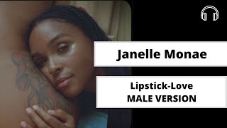 male version | Janelle Monae - Lipstick Love