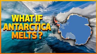 Climate Change and Melting of Antarctica