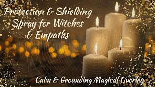 Protection & Shielding Spray for Witches & Empaths