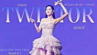 jisoo twixtor ;[ all eyes on me × flower - final in seoul d-1 ];