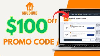 How to get $100 Promo Code on Grubhub