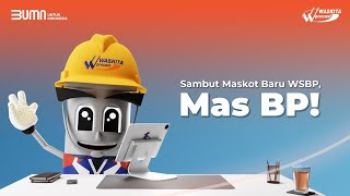 Halo namaku Mas BP! Maskot Baru WSBP