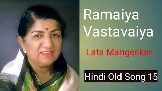 Ramaiya Vastavaiya Lata Mangeshkar old hindi songs 15