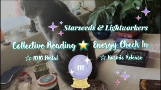 ⭐️STARSEED & LIGHTWORKER🔮ENERGY CHECK IN💫KARMIC CYCLE RELEASED💞🌀1010 PORTAL✨ANGEL #111 ✨🧿CHARMS