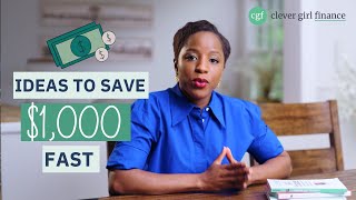 Save $1,000 Fast! | Clever Girl Finance