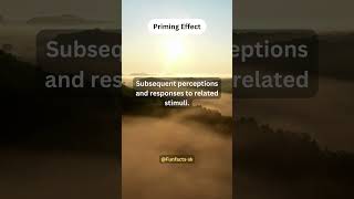 Priming Effect, Exposure to one stimulus can influence, Subsequent perceptions...