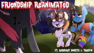 Friendship Reanimated ft. Midnight Sonata and Thespio