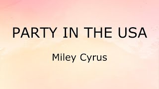 Party In The USA (Lyrics) - Miley Cyrus