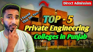 🔥 Top 5 Private Engineering College in Punjab 2024 ⋮ Eligibility, Fees, Scholarship, & Placements ✅