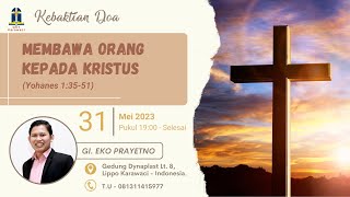 "Membawa Orang kepada Kristus" (GI. Eko Prayetno) | Khotbah KD GKY Karawaci - 31 Mei 2023