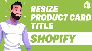 How To Resize Product Card Title in Shopify UPDATE 2024