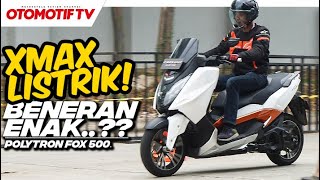 LEBIH MURAH TAPI SPEK LEBIH TINGGI DARI MOTOR LISTRIK HONDA, POLYTRON FOX 500 | Otomotif TV