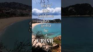 Livin' this sublime has gotta be a crime!#crime #spain #costabravabeach #beach #travel