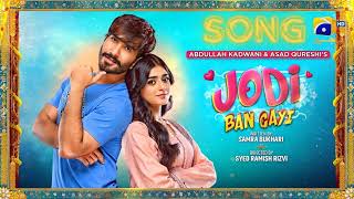 Jodi Ban Gayi | Song | Telefilm - | Feroze Khan - Sehar Khan { Top Drama Ost} #Digital Promo Master