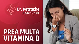 SIMPTOME DE PREA MULTA VITAMINA D