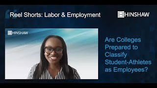 Reel Shorts | Labor & Employment: Are Colleges Prepared to Classify Student-Athletes as Employees?