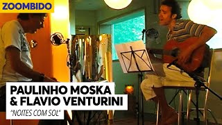 Paulinho Moska e Flavio Venturini - Zoombido - Noites com sol