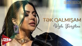 Vəfa Şərifova - Tək Qalmışam (2024  Remix Black Region)