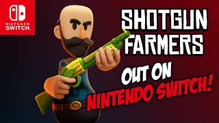 Shotgun Farmers is OUT ON NINTENDO SWITCH!