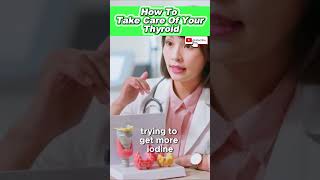 How To Take Care Of Your Thyroid