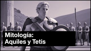 Mitología: Aquiles y Tetis | #Mitos #Astrología