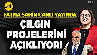 HADİ ÖZIŞIK'IN CANLI YAYIN KONUĞU FATMA ŞAHİN ÇILGIN PROJELERİNİ AÇIKLIYOR!