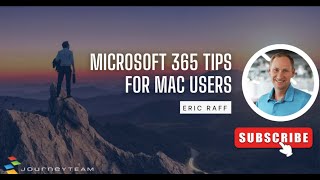 Microsoft 365 Tips for Mac Users