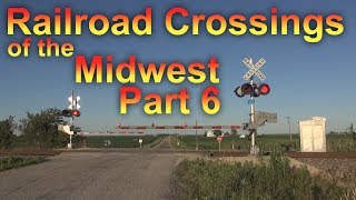 Railroad Crossings of the Midwest Part 6