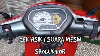 CEK SUARA MESIN & FISIK SHOGUN 110R 2002