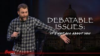 Debatable Issues: It's not just about you : Empires VOL 4 : Andy McGowan (3-26-23)