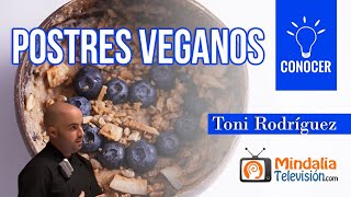 Postres Veganos, por Toni Rodríguez