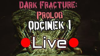 Dzisiaj nie zaśniemy! - Dark Fracture: Prolog #1