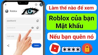 Cách xem mật khẩu Roblox của bạn trên điện thoại Android (Cập nhật 2024) ||