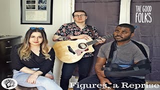 The Good Folks & KarmaRé - Figures, a Reprise (Jessie Reyez ft. Daniel Caesar Cover)