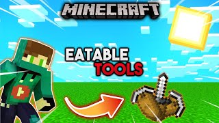 Minecraft but i have a custom eatable tools...