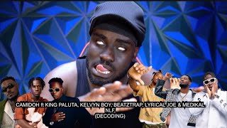 Camidoh ft King Paluta, Kelvyn Boy, Medikal, Beatztrap & Lyrical Joe - NLF | Decoding