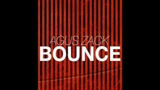 Agus Zack - Bounce (Original Mix)