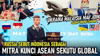 RUSIA : RI MITRA KUNCI KAMI DI ASEAN SEKUTU GLOBAL, UKRAINA MAU JOIN KE MALAYSIA GARAP DRONE CANGGIH