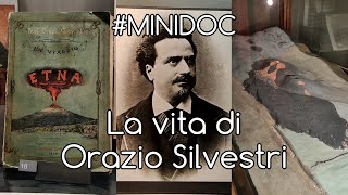 #minidoc - La vita del vulcanologo Orazio Silvestri