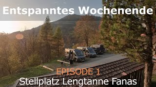 Entspanntes Wochenende #1 - Stellplatz Lengtanne Fanas / Prättigau