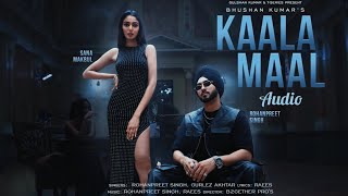 KAALA MAAL (Official Audio) - Rohanpreet Singh, Gurlez Akhtar | New Punjabi Song 2024 | Sana Makbul