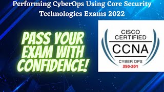 Performing CyberOps Using Core Security Technologies Exams 2022 (CBRCOR) (350-201) Certification